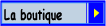 La boutique